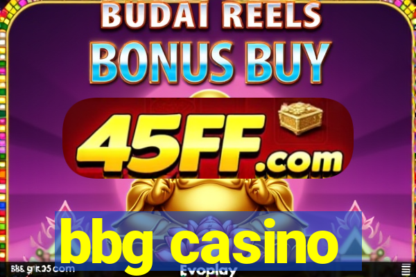 bbg casino